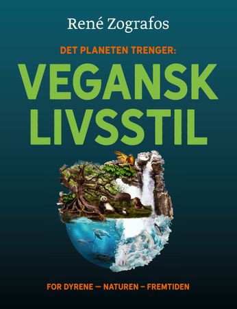 Vegansk livsstil 9788293444107 René Zografos Brukte bøker