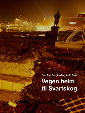 Vegen heim til Svartskog 9788234013799 Arild Rein Brukte bøker