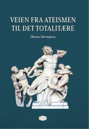 Veien fra ateismen til det totalitære 9788275192774   Brukte bøker