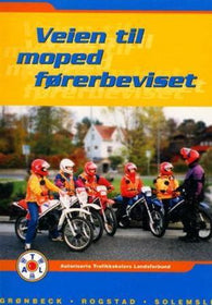 Veien til mopedførerbeviset 9788273101365 Rolf Solemsli Odd Grønbeck Arne Rogstad Brukte bøker