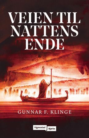 Veien til nattens ende 9788241917639 Gunnar F. Klinge Brukte bøker