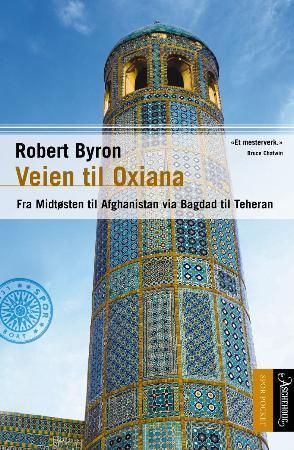 Veien til Oxiana 9788203212079 Robert Byron Brukte bøker