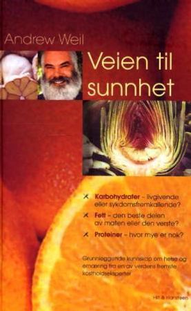 Veien til sunnhet 9788274135321 Andrew Weil Brukte bøker