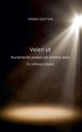 Veien ut 9788284510941 Sigrid Skutvik Brukte bøker