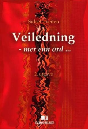 Veiledning - mer enn ord... 9788276748550 Sidsel Tveiten Brukte bøker