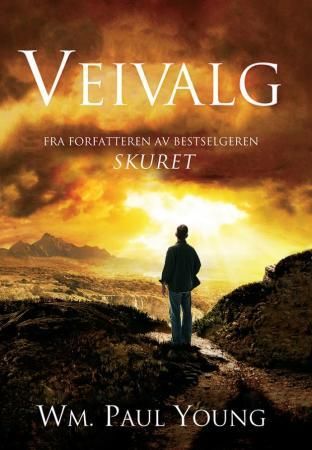 Veivalg 9788230210390 Wm. Paul Young Brukte bøker