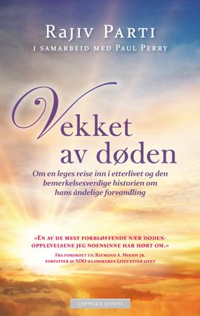 Vekket av døden 9788202571078 Rajiv Parti Paul Perry Brukte bøker