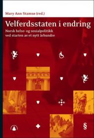 Velferdsstaten i endring: norsk helse- og sosialpolitikk ved starten av et ny… 9788205326743  Brukte bøker