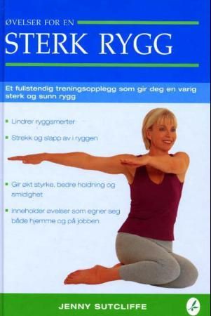Øvelser for en sterk rygg 9788279790228 Jenny Sutcliffe Brukte bøker