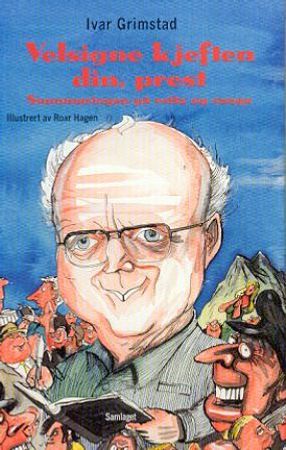 Velsigne kjeften din, prest 9788252156942 Ivar Grimstad Brukte bøker