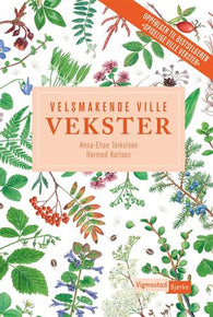 Velsmakende ville vekster 9788249130405 Anna-Elise Torkelsen Brukte bøker