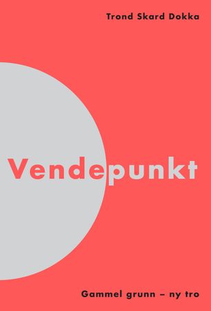 Vendepunkt 9788282493703 Trond Skard Dokka Brukte bøker