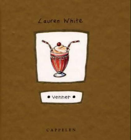 Venner 9788202216429 Lauren White Brukte bøker