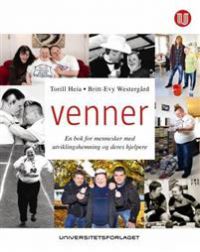 Venner: en bok for mennesker med utviklingshemning og deres hjelpere 9788215023533 Torill Heia Britt-Evy Westerg Brukte bøker