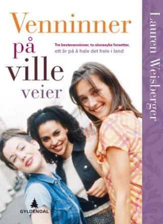 Venninner på ville veier 9788205386051 Lauren Weisberger Brukte bøker