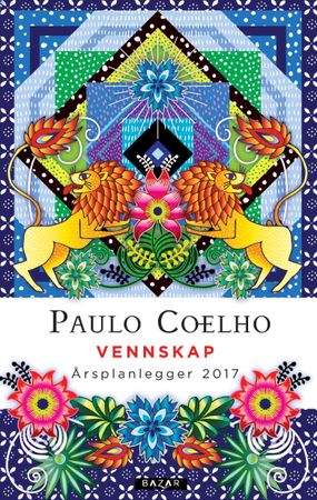 Vennskap. Årsplanlegger 2017 9788280877727 Paulo Coelho Brukte bøker