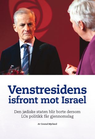 Venstresidens isfront mot Israel 9788293839033 Conrad Myrland Brukte bøker