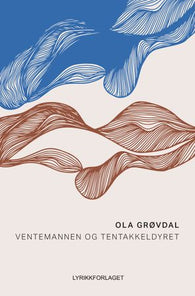 Ventemannen og tentakkeldyret 9788283983159 Ola Grøvdal Brukte bøker