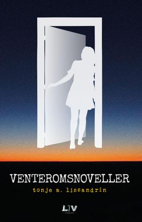 Venteromsnoveller 9788283301755 Tonje A. Lissandrin Brukte bøker