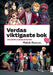 Verdas viktigaste bok 9788252189148 Nathalie Simonsson Brukte bøker