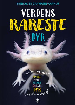 Verdens rareste dyr 9788248932925 Benedicte Garmann-Aarhus Brukte bøker