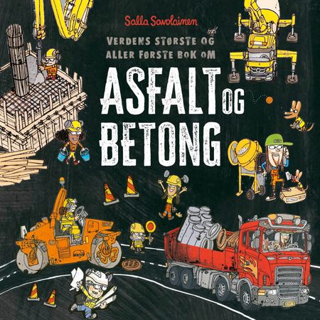 Verdens største og aller første bok om asfalt og betong 9788234713897 Salla Savolainen Brukte bøker