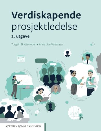 Verdiskapende prosjektledelse 9788202629458 Anne Live Vaagaasar Torgeir Skyttermoen Brukte bøker