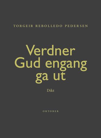 Verdner Gud engang ga ut 9788270947768 Torgeir Rebolledo Pedersen Brukte bøker