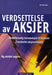 Verdsettelse av aksjer: en fullstendig introduksjon til kunsten å verdsette aksjeselskaper med hendige tips, verdivurderingsverktøy og praktiske eksempler 9788271462499 Ole Marius Thoresen Brukte bøker