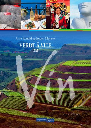 Verdt å vite om vin 9788241912191 Arne Ronold Jørgen Mønster Brukte bøker