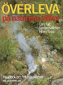 Överleva på naturens villkor 9789153409571 Lars Fält Stefan Källman Harry Sepp Brukte bøker