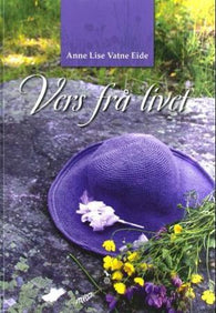 Vers frå livet 9788270833887 Anne Lise Vatne Eide Brukte bøker