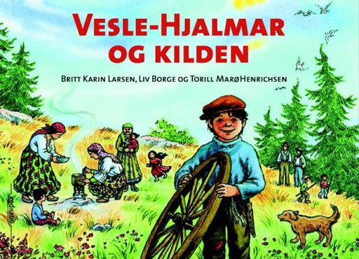 Vesle-Hjalmar og kilden 9788253033433 Liv Borge Britt Karin Larsen Brukte bøker