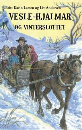 Vesle-Hjalmar og vinterslottet 9788253032337 Liv Borge Britt Karin Larsen Brukte bøker