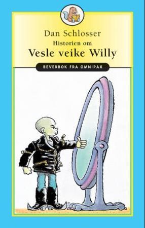 Vesle veike Willy 9788253028408 Dan Schlosser Brukte bøker