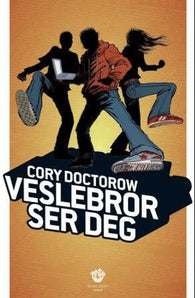 Veslebror ser deg 9788252173314 Cory Doctorow Brukte bøker