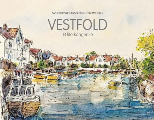 Vestfold 9788299847513 Svein Døvle Larssen Brukte bøker