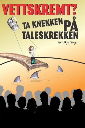 Vettskremt? 9788299990905 Siri Skyttemyr Brukte bøker