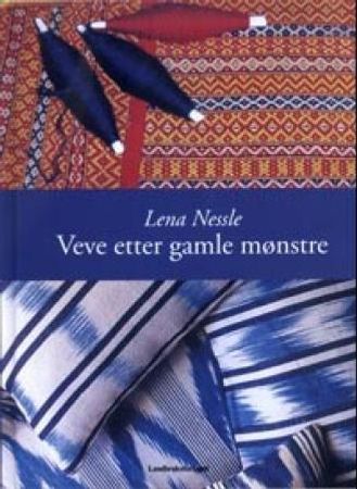 Veve etter gamle mønstre 9788252926927 Lena Nessle Brukte bøker