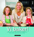 Vi baker! 9788202347116 Marit Røttingsnes Westlie Brukte bøker
