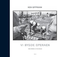 Vi bygde operaen 9788281690172  Brukte bøker