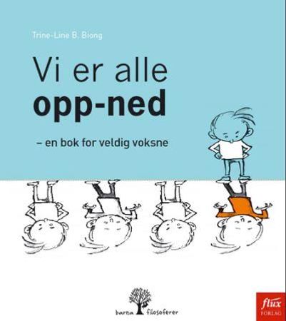 Vi er alle opp-ned 9788299665766 Trine-Line B. Biong Brukte bøker