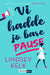 Vi hadde jo bare pause 9788241920516 Lindsey Kelk Brukte bøker