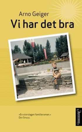 Vi har det bra 9788203209666 Arno Geiger Brukte bøker