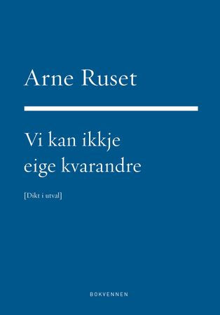Vi kan ikkje eige kvarandre 9788274885943 Arne Ruset Brukte bøker