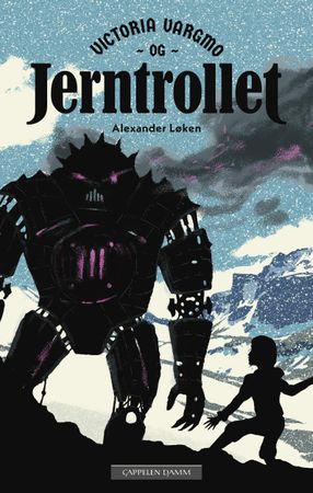 Victoria Vargmo og jerntrollet 9788202619282 Alexander Løken Brukte bøker