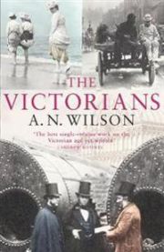 Victorians 9780099451860 A.N. Wilson Brukte bøker