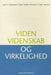 Viden, videnskab og virkelighed 9788759309490  Brukte bøker