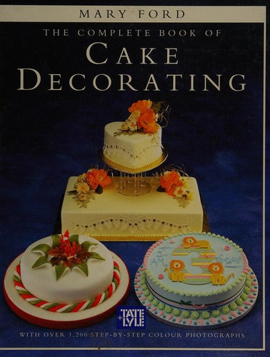 The Complete Book of Cake Decorating - Bokia.no