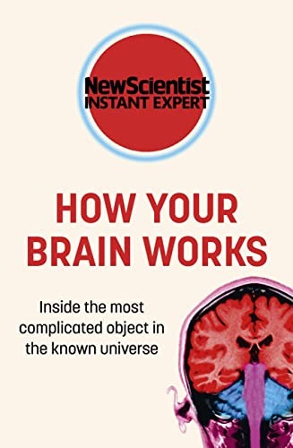 How Your Brain Works: Inside the most complicated - Bokia.no